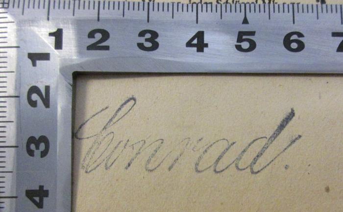 - (Conrad [??]), Stempel: Name; 'Conrad.'.  (Prototyp)