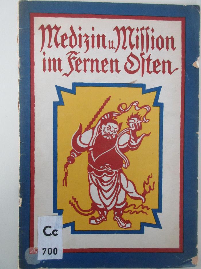 Cc 700 : Medizin und Mission im Fernen Osten (1926)