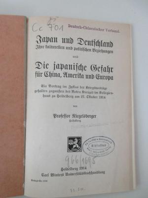 Cc 701 :  Japan und Deutschland, ihre kulturellen und politischen Beziehungen, und die japanische Gefahr für China, Amerika und Europa : ein Vortrag im Zyklus der Kriegsvorträge gehalten zugunsten des Roten Kreuzes im Kollegienhaus zu Heidelberg am 27. Oktober 1914 (1914)