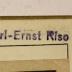 - (Riso, Karl-Ernst), Stempel: Name; 'Karl-Ernst Riso
'.  (Prototyp)