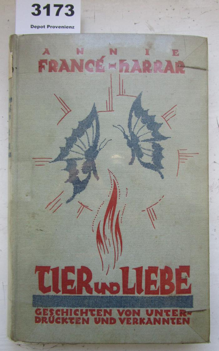 Kg 1366 2. Ex.: Tier und Liebe : Geschichten von Unterdrückten und Verkannten (1926)
