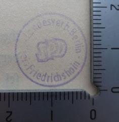 G76 / 1141 (Sozialdemokratische Partei Deutschlands (SPD)), Stempel: Name, Ortsangabe; 'SPD
Landesverb. Berlin
- Kreis Friedrichshain -'.  (Prototyp)