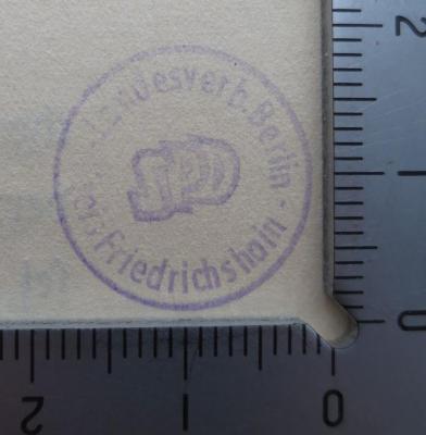 G76 / 1141 (Sozialdemokratische Partei Deutschlands (SPD)), Stempel: Name, Ortsangabe; 'SPD
Landesverb. Berlin
- Kreis Friedrichshain -'.  (Prototyp);Kg 1366 2. Ex.: Tier und Liebe : Geschichten von Unterdrückten und Verkannten (1926)