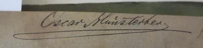 MB 11153 : [Sammelband Semiten + Antisemiten] (o.J.);- (Münsterberg, Oskar), Von Hand: Autogramm, Name; 'Oscar Münsterberg'.  (Prototyp)