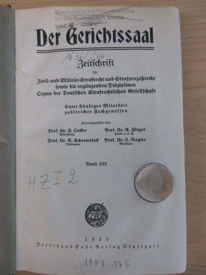 HZ I 2 : Der Gerichtssaal. Zeitschrift für Zivil- und Militärstrafrecht und Strafprozeßrecht sowie die ergänzenden Disziplinen. Organ der Deutschen Strafrechtlichen Gesellschaft. (1935)