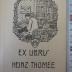 - (Thomée, Heinz), Etikett: Exlibris, Name, Wappen, Abbildung; 'Ex Libris Heinz Thomée'.  (Prototyp)