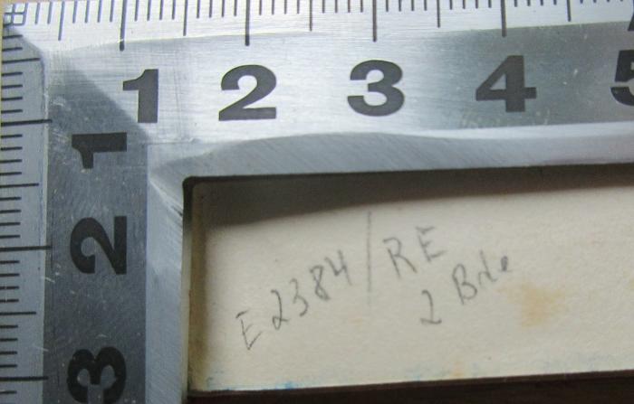 -, Von Hand: Signatur; 'E 2384/RE 2 Bde'