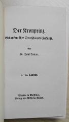 Gf 438 : Der Kronprinz. Gedanken über Deutschlands Zukunft. (1914)