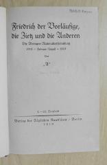 Bb 870a : Friedrich der Vorläufige, die Zietz und die anderen : die Weimarer Nationalversammlung 1919, Februar/August, 1919 (1919)