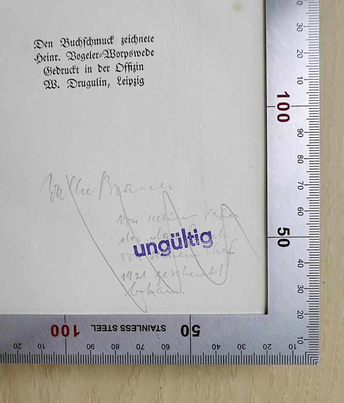 - (Brauer, Walter), Von Hand: Name, Datum; 'Walter Brauer von meinem Vater der das Buch von seinem Chef 1921 geschenkt bekam.
'. 