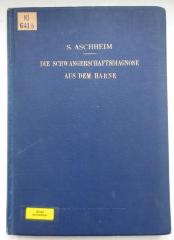 Kl 641 b: Die Schwangerschaftsdiagnose aus dem Harne : Praktische und wissenschaftliche Ergebnisse (1933)