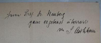 Kl 641 b: Die Schwangerschaftsdiagnose aus dem Harne : Praktische und wissenschaftliche Ergebnisse (1933);- (Neuberg, Carl;Aschheim, Selmar), Von Hand: Widmung, Autor, Name, Berufsangabe/Titel/Branche; 'Herrn Prof. Dr. Neuberg ganz ergebenst überreicht von S. Aschheim'. 