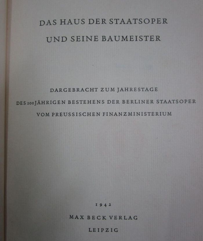 De 462 4. Ex.: Das Haus der Staatsoper und seine Baumeister (1942)