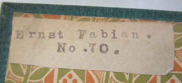 J / 343 (Fabian, Ernst), Etikett: Name, Exemplarnummer; 'Ernst Fabian.
No. ##.'.  (Prototyp);Kg 1395: Aus Natur und Leben : Naturwissenschaftliche Streifzüge (1903)