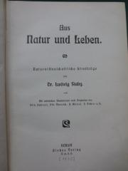 Kg 1395: Aus Natur und Leben : Naturwissenschaftliche Streifzüge (1903)