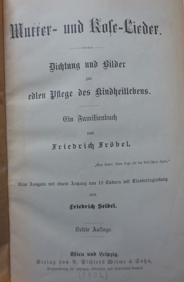 XV 4225 c: Mutter- und Kose-Lieder : Dichtung und Bilder zur edlen Pflege des Kindheitslebens : Ein Familienbuch (1902)