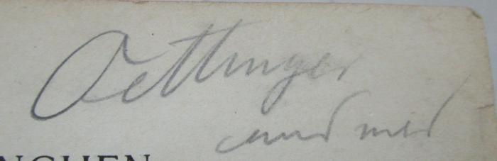 Ki 449: Atlas und Grundriss der topographischen und angewandten Anatomie (1903);- (Oettinger, [?]), Von Hand: Autogramm, Name, Berufsangabe/Titel/Branche; 'Oettinger 
cand. med.'. 