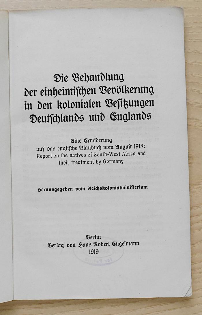 Bf 254 : Die Behandlung der einheimischen Bevölkerung in den kolonialen Besitzungen Deutschlands und Englands (1919)