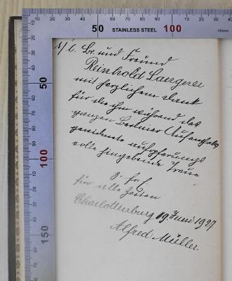 Gd 450-1 und -2 &lt;3&gt; : Erinnerungen alter und neuer Zeit. 2 (1891);- (Langner, Reinhold;Müller, Alfred), Von Hand: Widmung, Name, Ortsangabe, Datum; 's/l. Br.(uder) und Freund Reinhold Langner mit herzlichem Dank für den ihm während des ganzen Berliner Aufenthalts gewidmete aufopferungsvolle hingebende Treue z. fr. E. [zur freundlichen Erinnerung] für alle Zeiten Charlottenburg
19. Juni 1927'. 