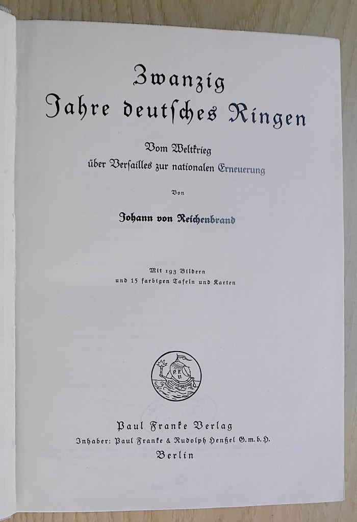 Gf 440&lt;4.o&gt; : Zwanzig Jahre deutsches Ringen. Vom Weltkrieg über Versailles zur nationalen Erneuerung. (1934)