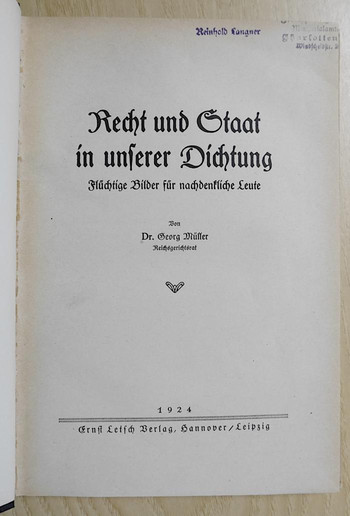 Sp 213 : Recht und Staat in unserer Dichtung : flüchtige Bilder für nachdenkliche Leute (1924)