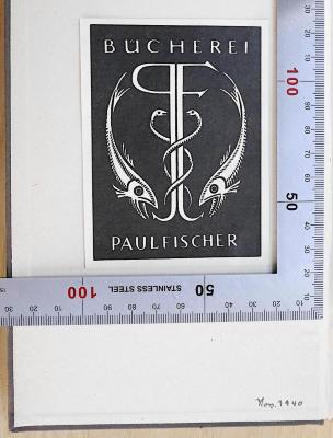 D 644a : Die neuen Wirtschaftsformen 1914-1940 (1940);- (Fischer, Paul), Etikett: Exlibris; 'Bücherei Paul Fischer'. 