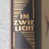 Z 4759 : Im Zwielicht. Zwanglose Geschichten ([ca. 1930])