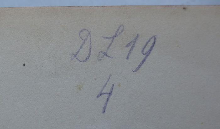 Se 133 f 3.Ex.: [Heintze-Cascorbi] Die deutschen Familiennamen : geschichtlich, geographisch, sprachlich (1925);- (unbekannt), Von Hand: Signatur; 'DL19
4'. 