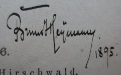 - (Heymann, Bruno), Von Hand: Autogramm, Name, Datum; 'Bruno Heymann.
1895.'. 