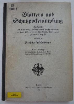 Kk 809 d: Blattern und Schutzpockenimpfung : Denkschrift zur Beurteilung des Nutzens des Impfgesetzes vom 8. April 1874 und zur Würdigung der dagegen gerichteten Angriffe (1925)