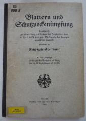 Kk 809 d: Blattern und Schutzpockenimpfung : Denkschrift zur Beurteilung des Nutzens des Impfgesetzes vom 8. April 1874 und zur Würdigung der dagegen gerichteten Angriffe (1925)