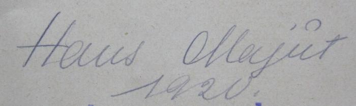 Kl 650: Beitrag zur Systematischen Prothetik : Brückenarbeiten im allgemeinen sowie meine abnehmbaren Sattelbrücken unter Berücksichtigung der normalen und pathologischen Physiologie des Gebisses (1920);- (Majut, Hans), Von Hand: Autogramm, Name, Datum; 'Hans Majut
1920.'. 