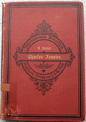 Pol 153 Fou 1 : Charles Fourier. Sein Leben und seine Theorien. (1888)