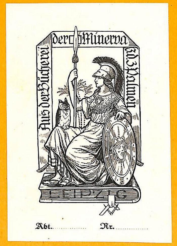 - (Loge Minerva zu den Drei Palmen in Leipzig), Etikett: Exlibris; 'Aus der Bücherei der Minerva z.d. 3 Palmen, Leipzig'. 