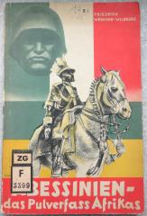 F 3399 : Abessinien. Das Pulverfaß Afrikas. Vorgeschichte, Ursachen und Auswirkungen des italienisch-abessinischen Konfliktes. (1935)