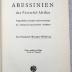F 3399 : Abessinien. Das Pulverfaß Afrikas. Vorgeschichte, Ursachen und Auswirkungen des italienisch-abessinischen Konfliktes. (1935)