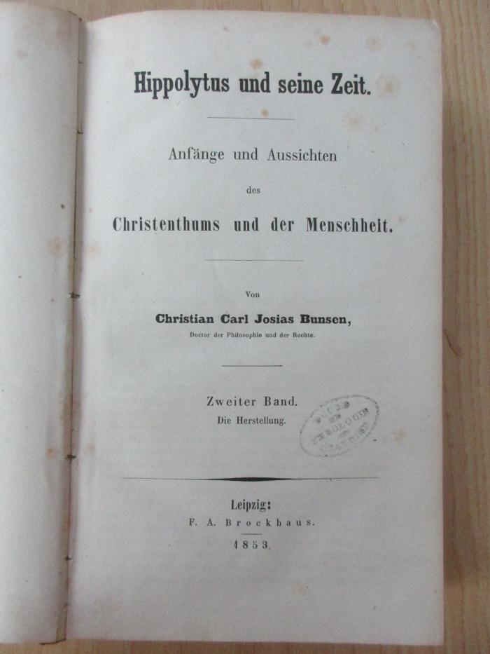 16 B 149-2 : Hippolytus und seine Zeit, Bd. 2: Die Herstellung (1853)