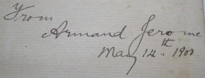 Cq 1774: The Sword of a Sin (1898);- (Bruton[?], Nellie;Gerome, Armand), Von Hand: Name, Autogramm, Datum, Besitzwechsel; 'From Armand Gerome
May 4th 1900.

Nellie Bruton'. 