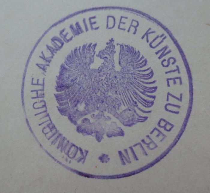 IV;IV 9713;9713 1 2.Ex.;2 1 2.Ex.: Malerwerke des neunzehnten Jahrhunderts : Beitrag zur Kunstgeschichte (1895-1898);- (Akademie der Künste), Stempel: Berufsangabe/Titel/Branche, Emblem, Name, Ortsangabe; 'Königliche Akademie der Künste zu Berlin'.  (Prototyp)