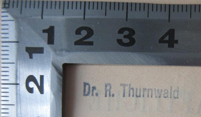 - (Thurnwald, Richard), Stempel: Berufsangabe/Titel/Branche, Name; 'Dr. R. Thurnwald'.  (Prototyp)