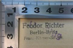 - (Richter, Feodor), Stempel: Name, Ortsangabe; 'Feodor Richter Berlin-Britz Franz-Körner-Str. 69.'. 