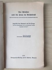 SH 361 : Der Priester und die Frau im Beichtstuhl : aus den Erfahrungen und Erlebnissen eines katholischen Beichtvaters (1938)