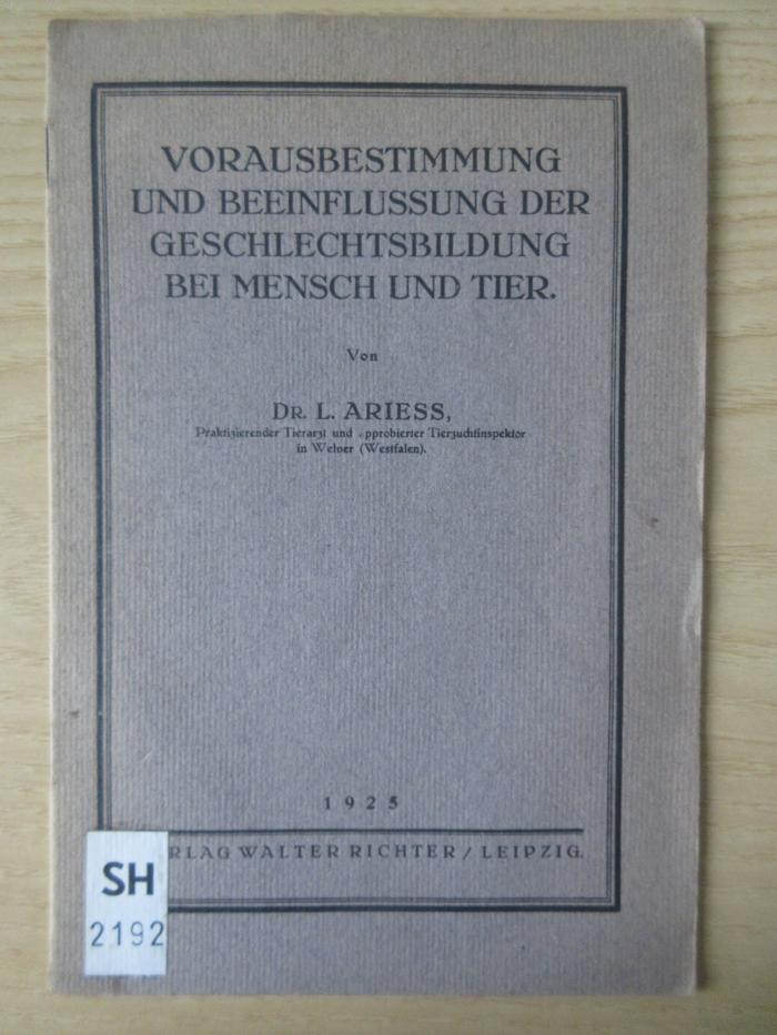 SH 2192 : Vorausbestimmung und Beeinflussung der Geschlechtsbildung bei Mensch und Tier (1925)
