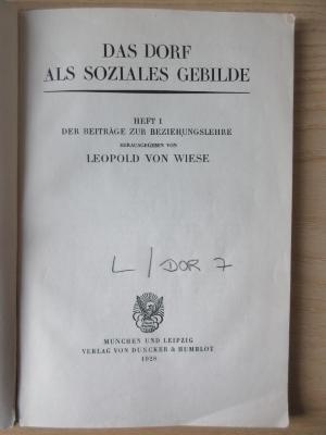 L/DOR 7 : Ergänzungshefte zu den Kölner Vierteljahrsheften für Soziologie: Das Dorf als soziales Gebilde (1928)