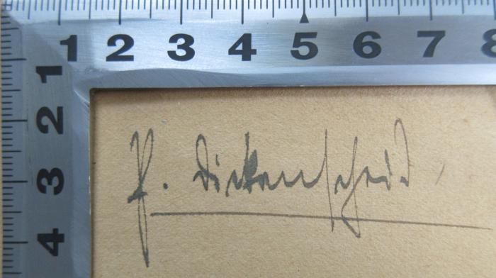 - (Dickenscheid, F.), Von Hand: Name; 'F. Dickenscheid'.  (Prototyp)