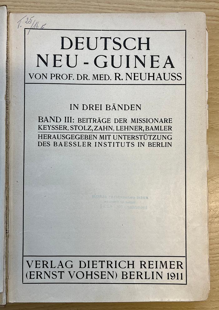 Ig 572-3 &lt;4.o&gt; :  Deutsch Neu-Guinea. Beiträge der Missionare Keysser, Stolz, Zahn, Lehner, Bamler. (1911)