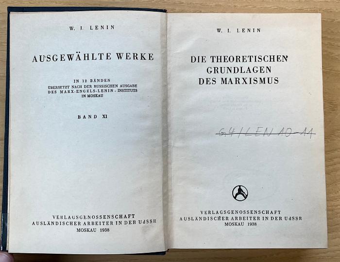 Bg 41-11 :  Ausgewählte Werke. 11, Die theoretischen Grundlagen des Marxismus (1938)