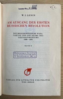 SZ Ab 654,10 : Sämtliche Werke. 10, Am Ausgang der ersten russischen Revolution : die bolschewistische Wahltaktik und die Keime des Liquidatorentums ; 1906 - 1907 (1930)