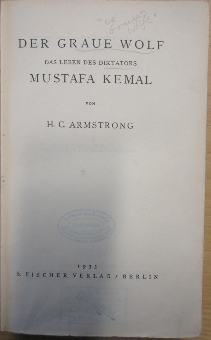 Gd 738 : Der graue Wolf : das Leben des Diktators Mustafa Kemal (1933)