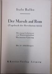 Gd 739 : Der Marsch auf Rom : (Tagebuch der Revolution 1922). Mit einem Geleitw. von Hermann Göring (1933)